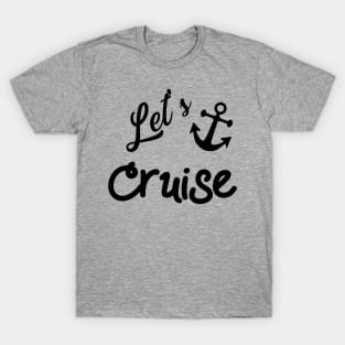 Lets Cruise with Nautical Anchor T-Shirt